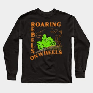 Roaring rebels on wheels Long Sleeve T-Shirt